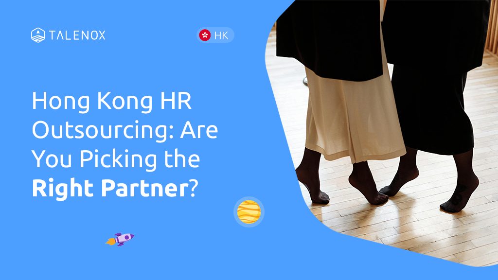 How to Choose the Right HR Outsourcing Partner in Hong Kong: Complete Evaluation Guide